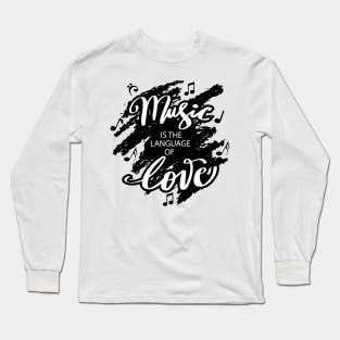 Music is the language of love Long Sleeve T-Shirt